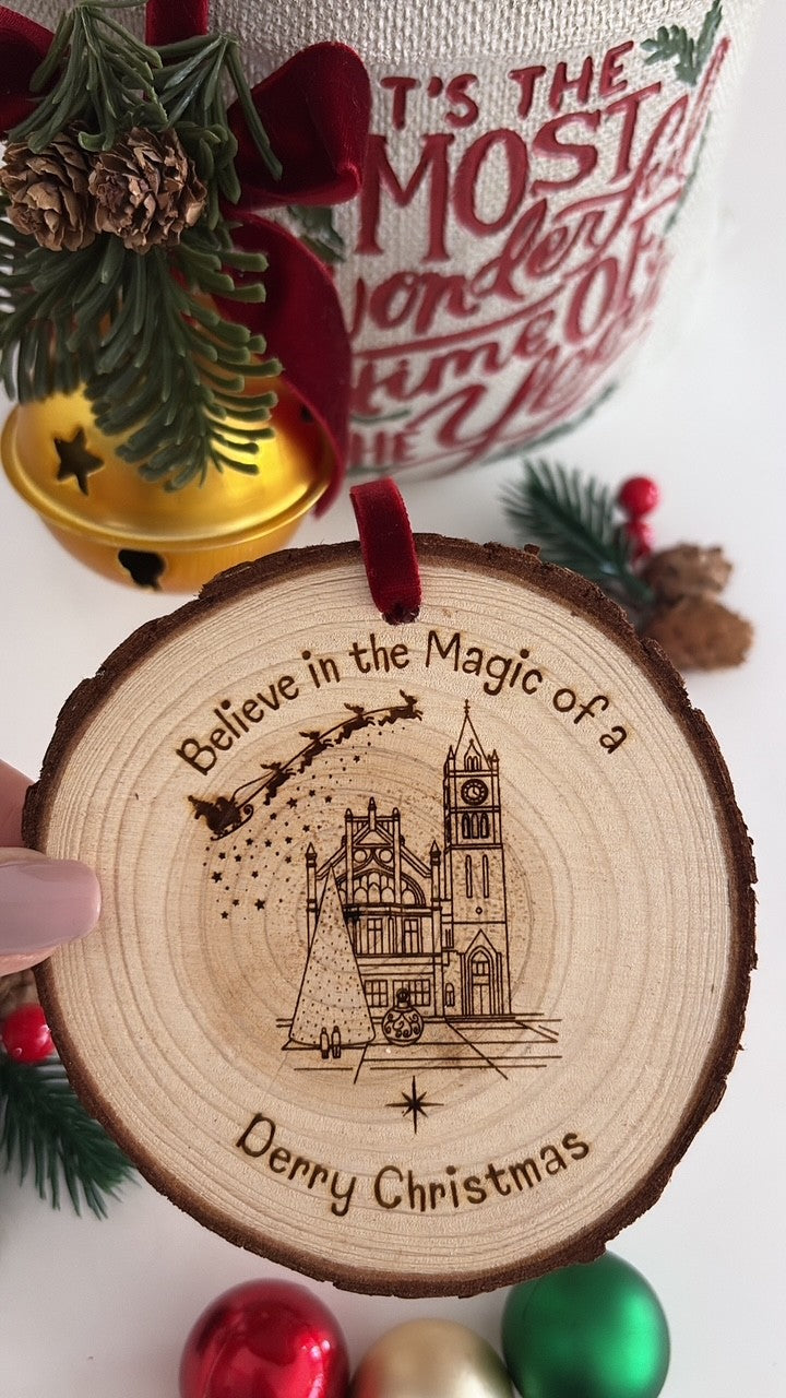 Believe in the Magic of a Derry Christmas wooden engraved disc