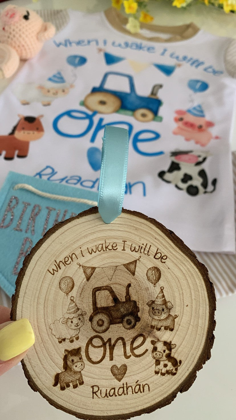 Farm-style personalised wooden disc engraved with “When I wake I will be One”