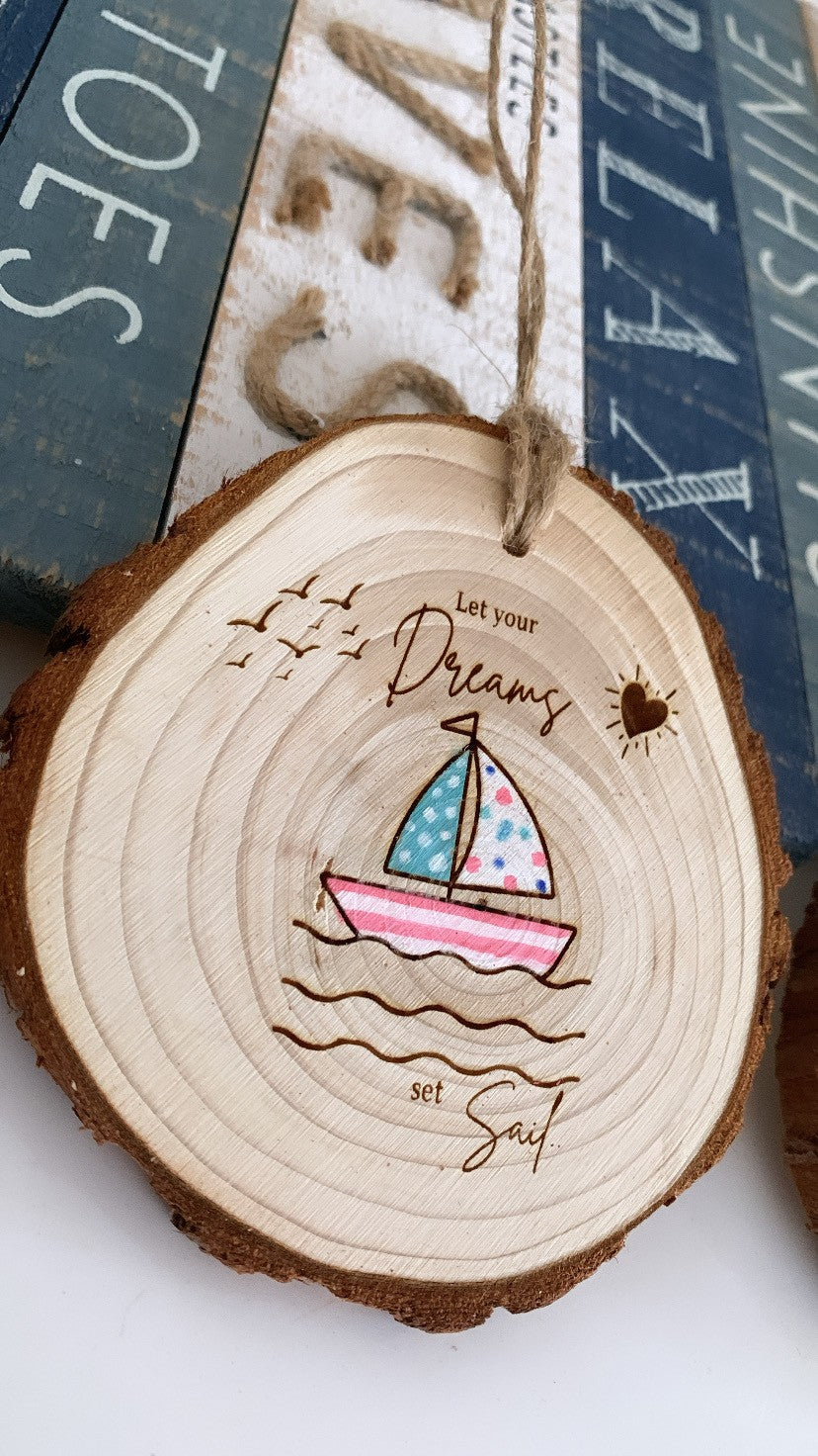 Let your Dreams Set Sail Wooden Disc